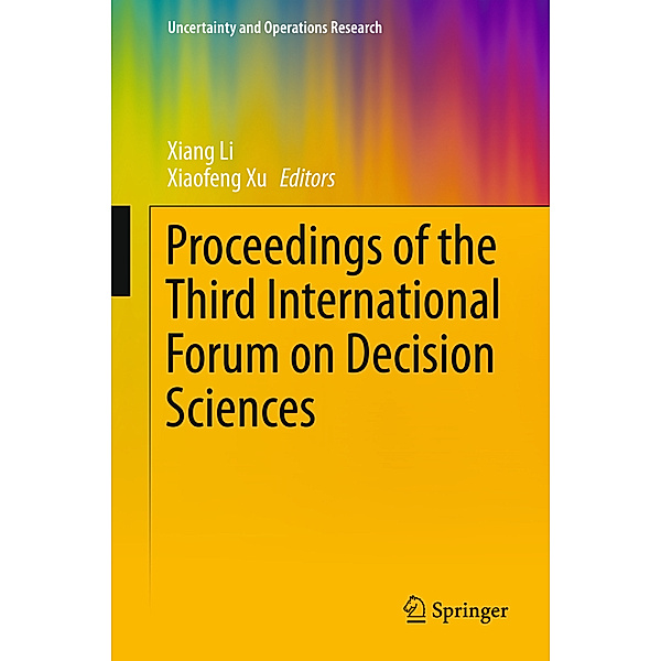 Uncertainty and Operations Research / Proceedings of the Third International Forum on Decision Sciences