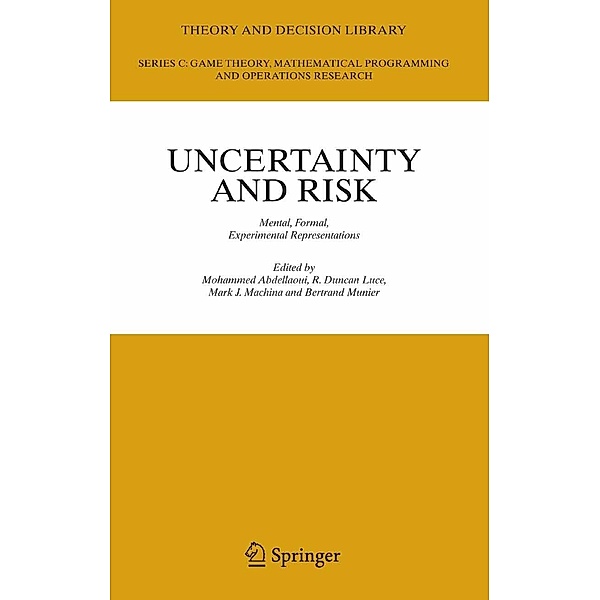 Uncertainty and Risk / Theory and Decision Library C Bd.41