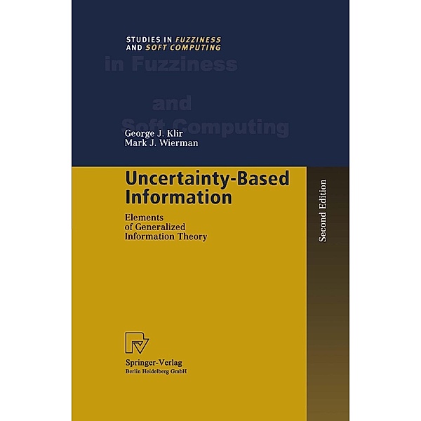 Uncertainty-Based Information / Studies in Fuzziness and Soft Computing Bd.15, George J. Klir, Mark J. Wierman