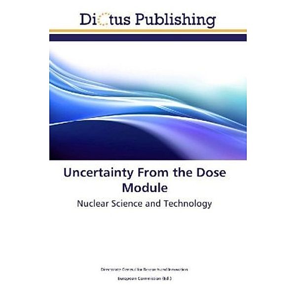 Uncertainty From the Dose Module, Directorate-General for Research and Innovation