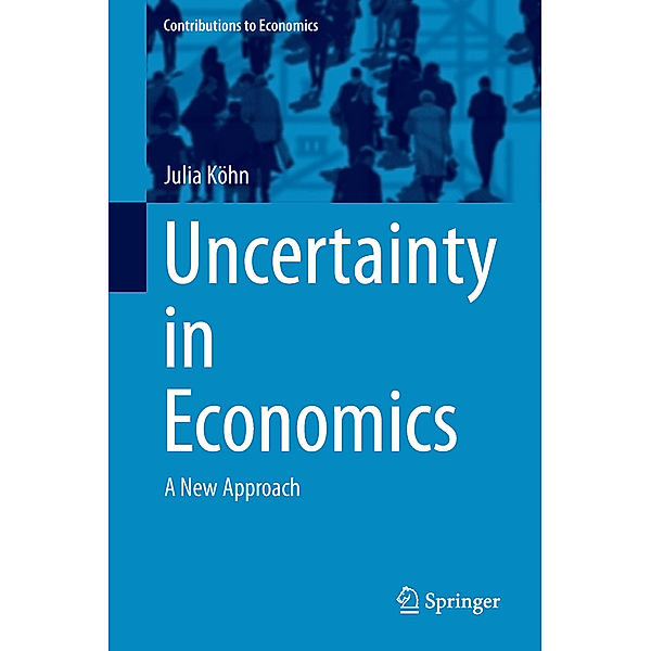 Uncertainty in Economics, Julia Köhn