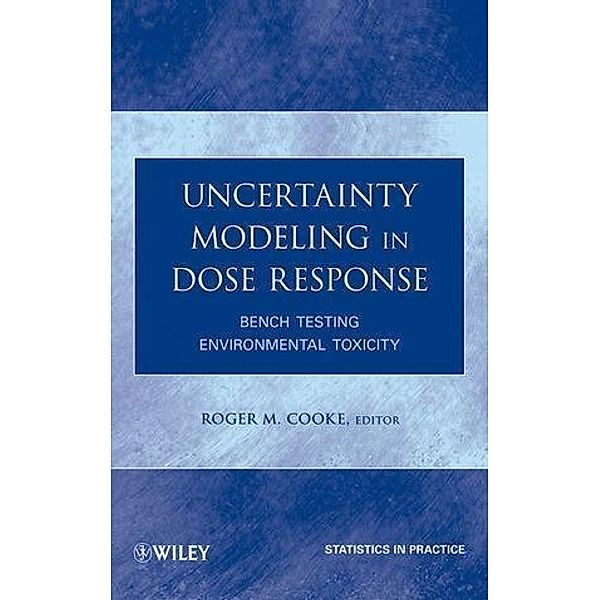 Uncertainty Modeling in Dose Response / Statistics in Practice, Roger M. Cooke