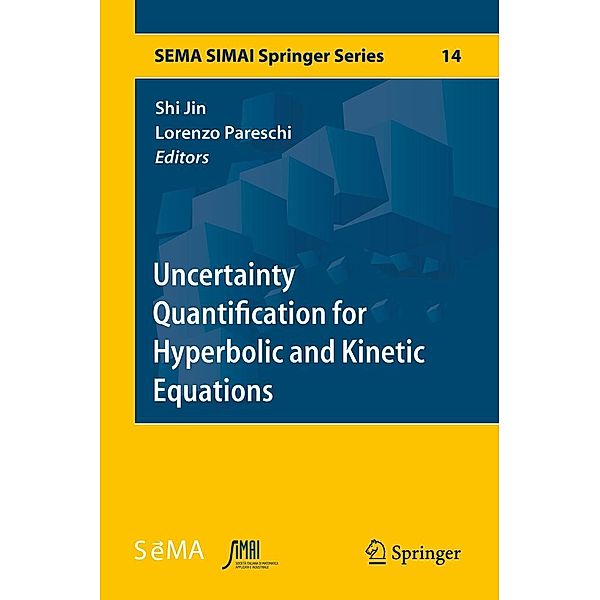 Uncertainty Quantification for Hyperbolic and Kinetic Equations / SEMA SIMAI Springer Series Bd.14