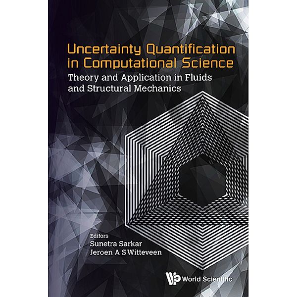 Uncertainty Quantification In Computational Science: Theory And Application In Fluids And Structural Mechanics