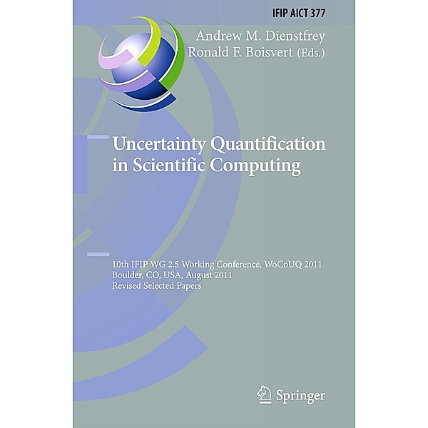 Uncertainty Quantification in Scientific Computing / IFIP Advances in Information and Communication Technology Bd.377