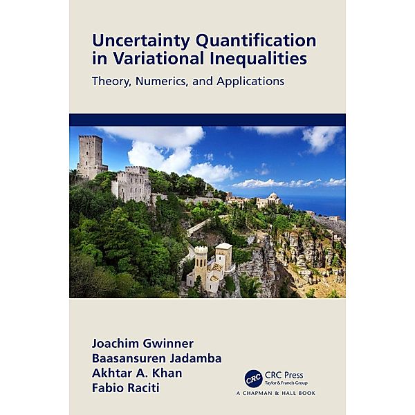 Uncertainty Quantification in Variational Inequalities, Joachim Gwinner, Baasansuren Jadamba, Akhtar A. Khan, Fabio Raciti