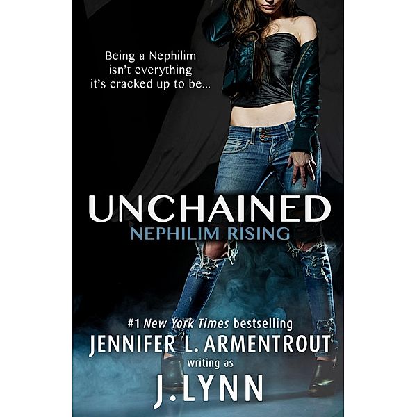 Unchained (Nephilim Rising), Jennifer L. Armentrout