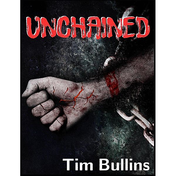 Unchained (Russell Clayton, #1) / Russell Clayton, Tim Bullins