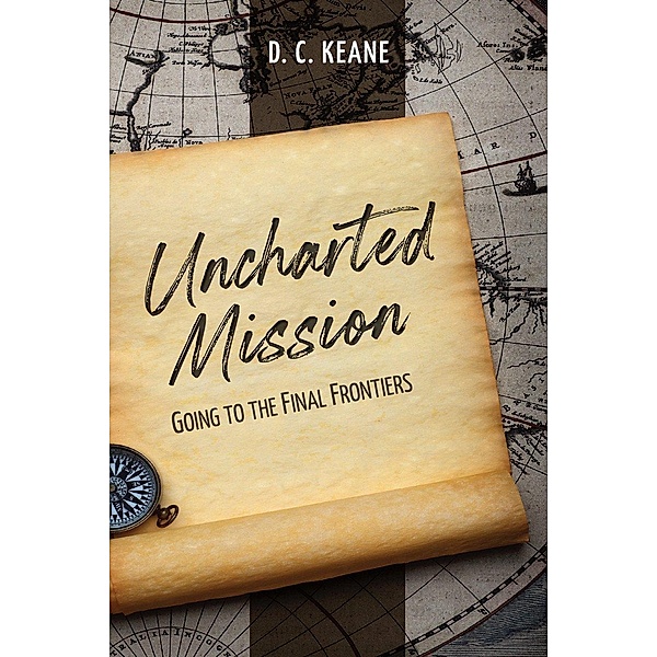 Uncharted Mission, D. C. Keane