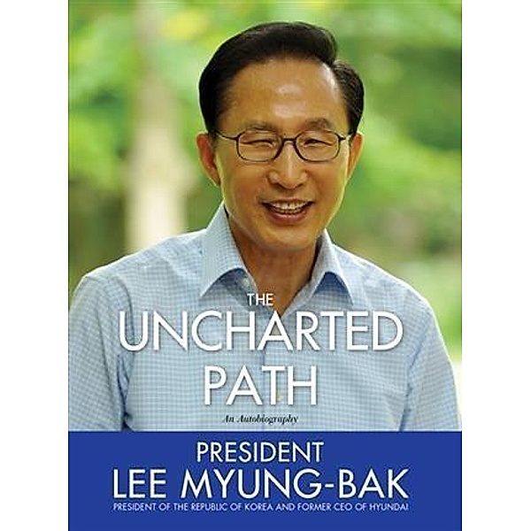 Uncharted Path / Sourcebooks, Lee Myung-Bak