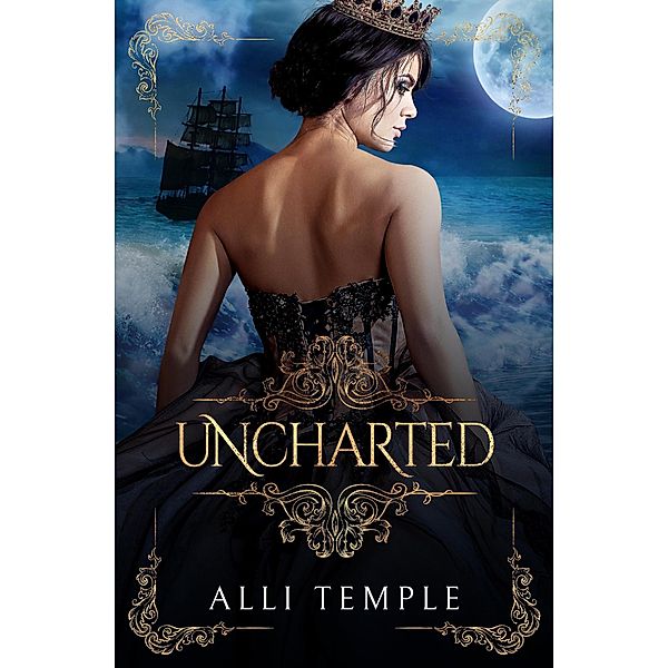 Uncharted (The Pirate & Her Princess, #1) / The Pirate & Her Princess, Alli Temple