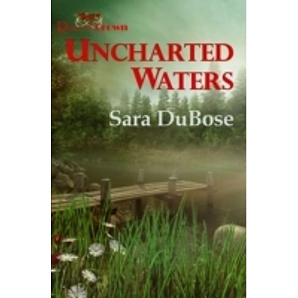 Uncharted Waters, Sara DuBose