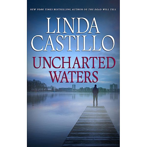 Uncharted Waters, Linda Castillo