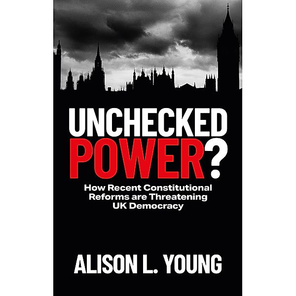 Unchecked Power?, Alison L. Young