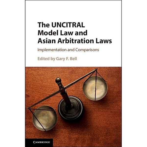 UNCITRAL Model Law and Asian Arbitration Laws