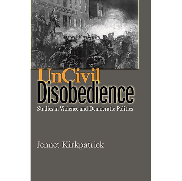 Uncivil Disobedience, Jennet Kirkpatrick