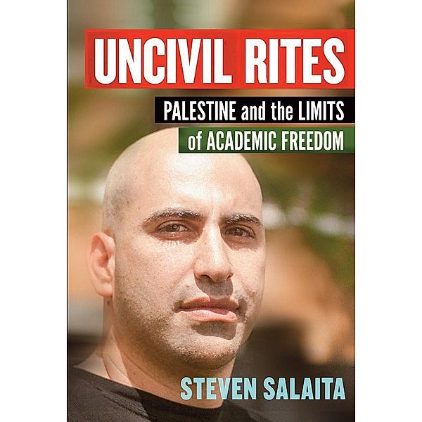 Uncivil Rites, Steven Salaita