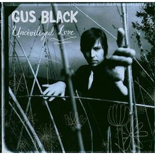 Uncivilized Love, Gus Black