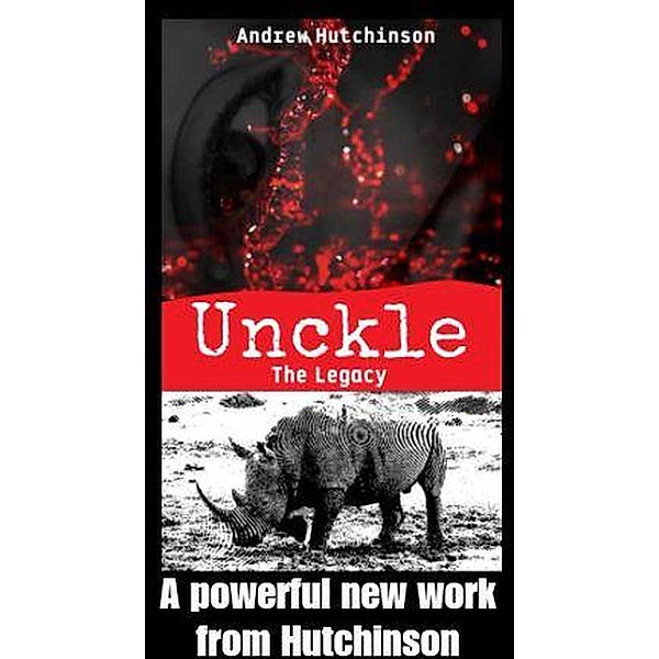 Unckle The Legacy, Andrew Hutchinson