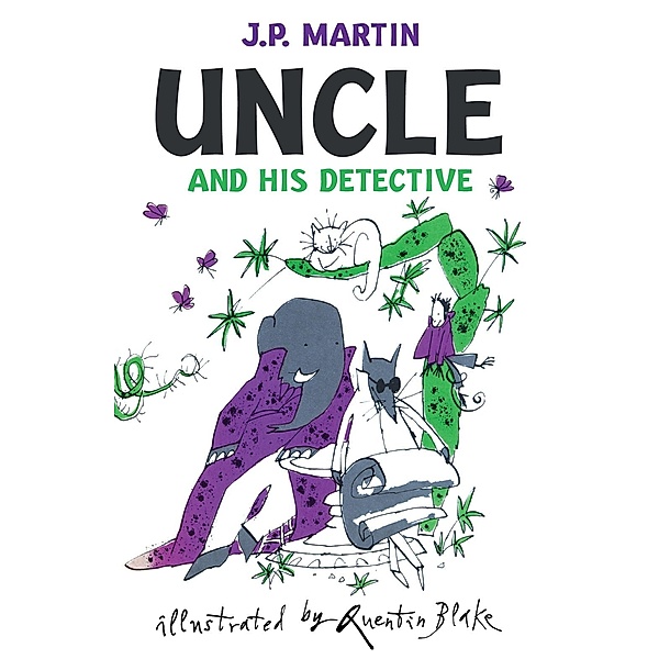 Uncle And His Detective, J. P. Martin, Quentin Blake