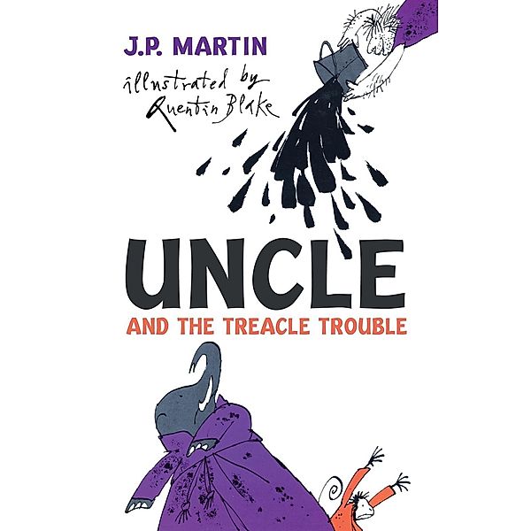Uncle And The Treacle Trouble, J. P. Martin, Quentin Blake, R N Currey