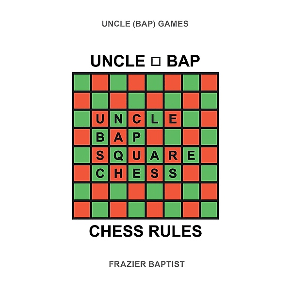 Uncle (Bap) Chess Rules, Frazier Baptist