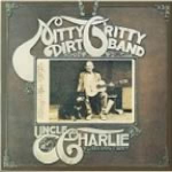 Uncle Charlie And His Dog Teddy, Nitty Gritty Dirt Band