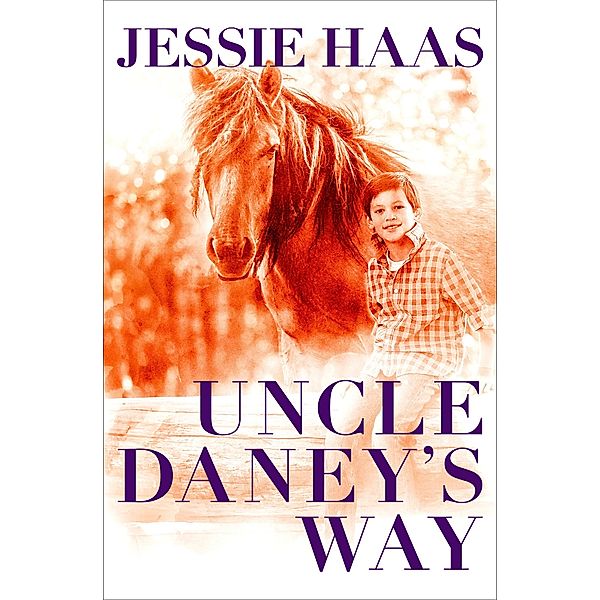 Uncle Daney's Way, Jessie Haas