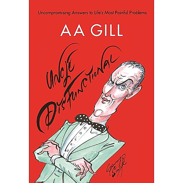 Uncle Dysfunctional, AA Gill