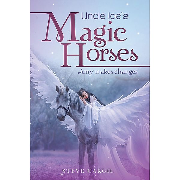Uncle Joe's Magic Horses, Steve Cargil