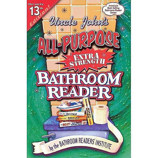 Uncle John's All-Purpose Extra Strength Bathroom Reader, Bathroom Readers' Institute