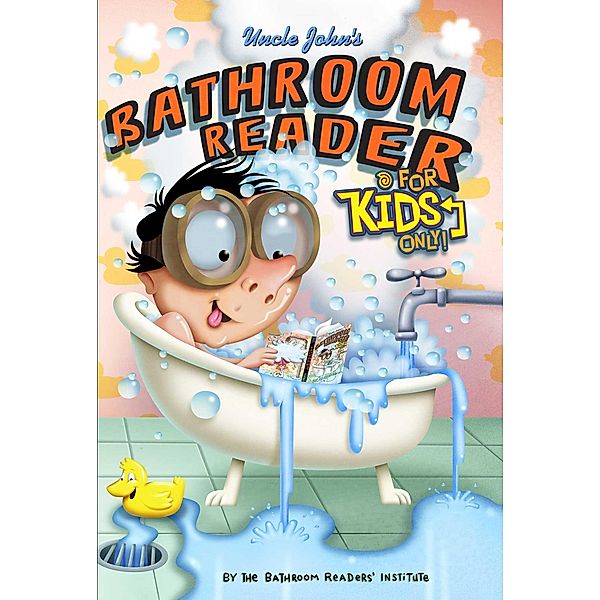 Uncle John's Bathroom Reader For Kids Only! Collectible Edition / For Kids Only, Bathroom Readers' Institute