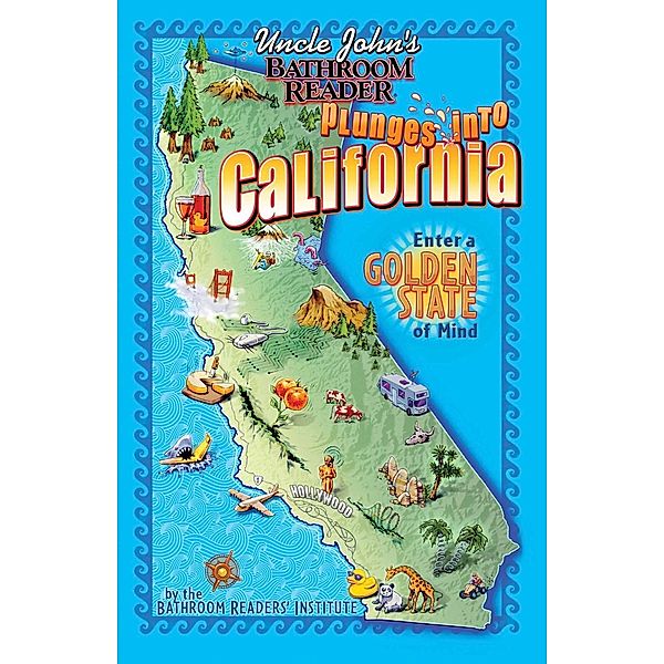 Uncle John's Bathroom Reader Plunges into California / Plunges Into, Bathroom Readers' Institute