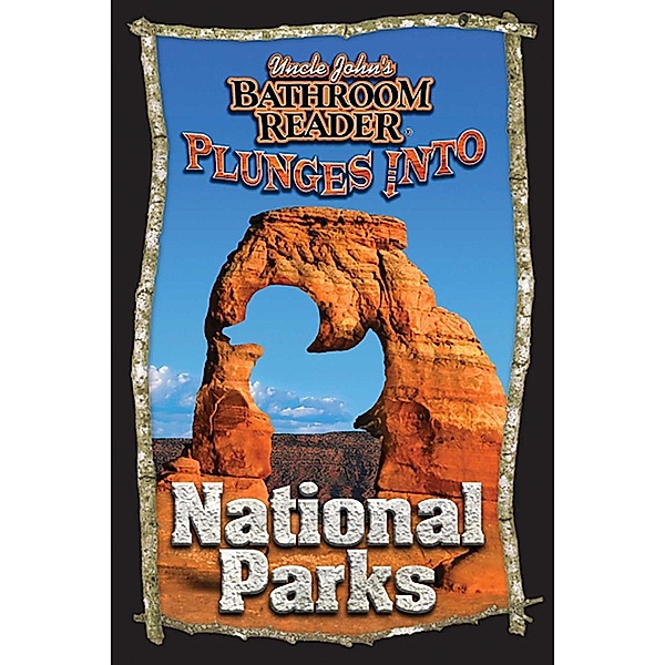 Uncle John's Bathroom Reader Plunges into National Parks / Plunges Into, Bathroom Readers' Institute