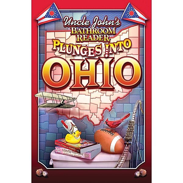 Uncle John's Bathroom Reader Plunges Into Ohio / Plunges Into, Bathroom Readers' Institute