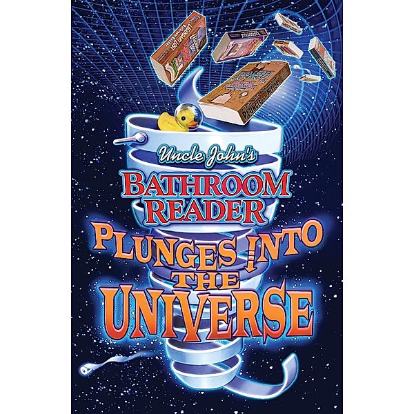 Uncle John's Bathroom Reader Plunges into the Universe / Uncle John's Bathroom Reader, Bathroom Readers' Institute