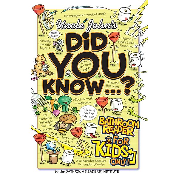 Uncle John's Did You Know? Bathroom Reader For Kids Only! / For Kids Only, Bathroom Readers' Institute