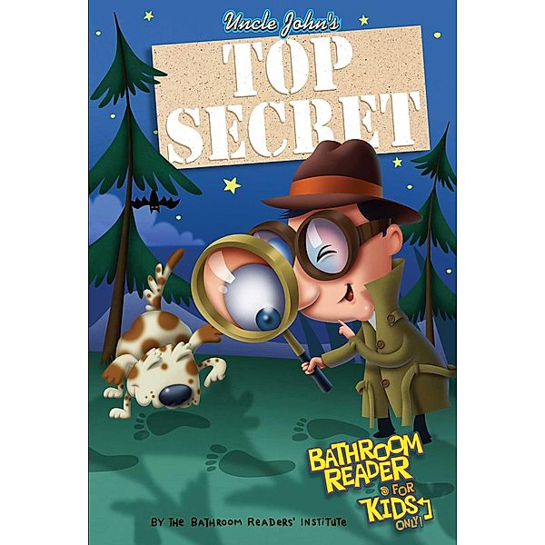 Uncle John's Top Secret Bathroom Reader For Kids Only! Collectible Edition / For Kids Only, Bathroom Readers' Institute