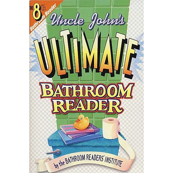 Uncle John's Ultimate Bathroom Reader, Bathroom Readers' Institute