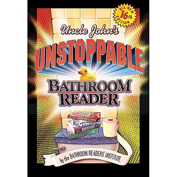 Uncle John's Unstoppable Bathroom Reader, Bathroom Readers' Institute