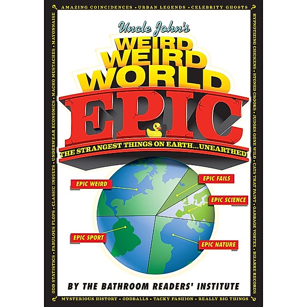 Uncle John's Weird Weird World Epic, Bathroom Readers' Institute