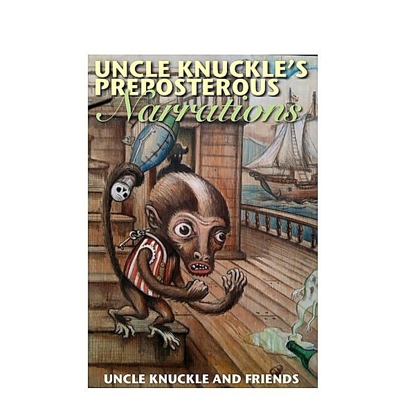 Uncle Knuckle's Preposterous Narrations, Chad Woody