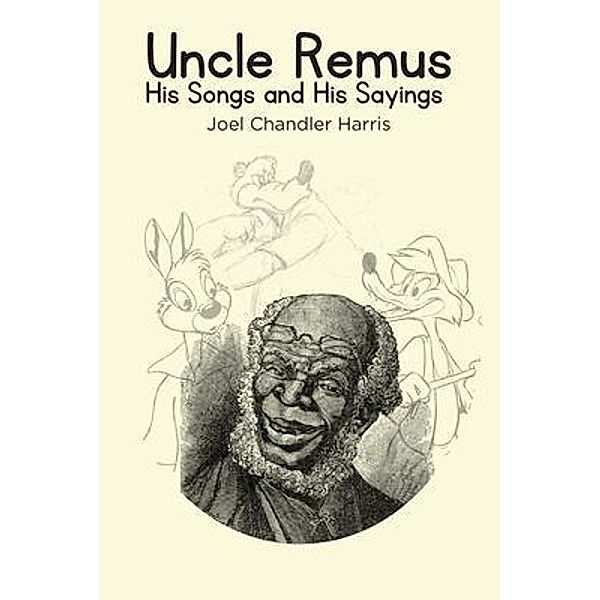 Uncle Remus, Joel Chandler Harris