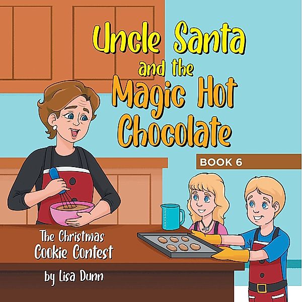 Uncle Santa & the Magic Hot Chocolate, Lisa Dunn