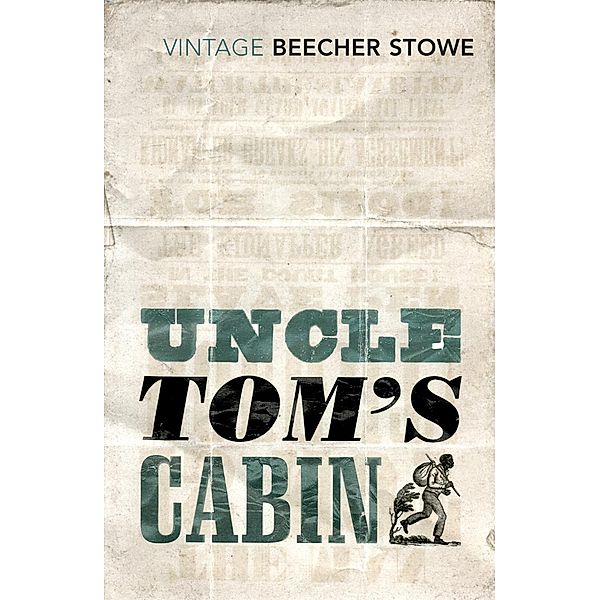 Uncle Tom's Cabin, Harriet Beecher Stowe