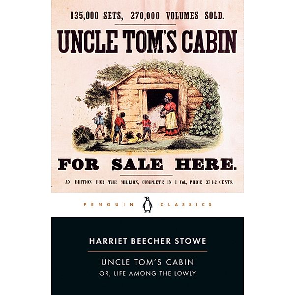 Uncle Tom's Cabin, Harriet Beecher Stowe