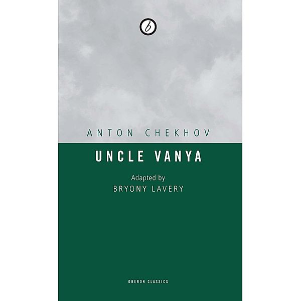 Uncle Vanya, Anton Chekhov, Bryony Lavery