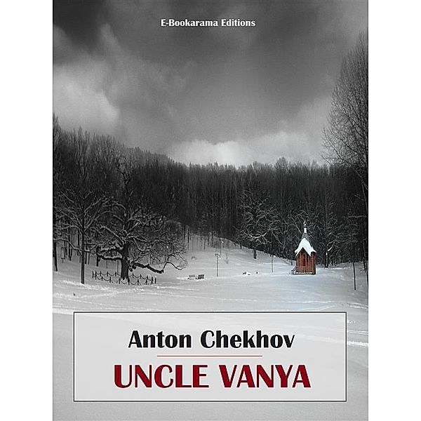 Uncle Vanya, Anton Chekhov