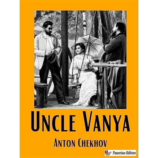Uncle Vanya, Anton Chekhov