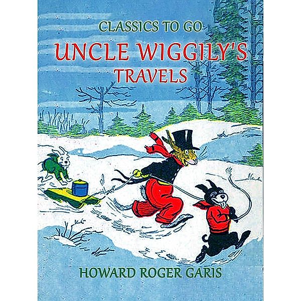 Uncle Wiggily's Travels, Howard Roger Garis